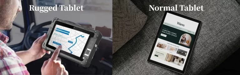 Rugged Tablet and Normal Tablet